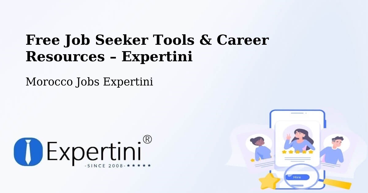 Free Job Seeker Tools & Career Resources – Oued Ed Dahab - Oued Ed Dahab, Morocco Jobs Expertini