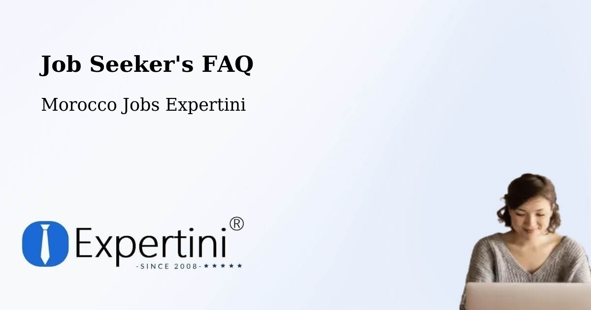 Job Seeker FAQ – Oued Ed Dahab - Morocco Jobs Expertini